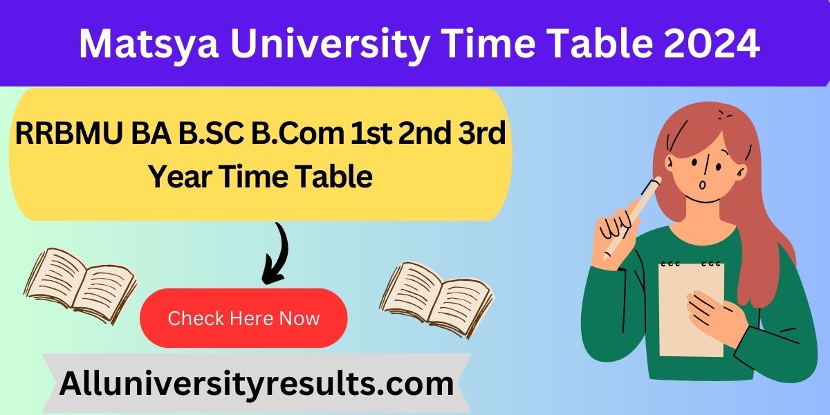 Matsya University Time Table 2024