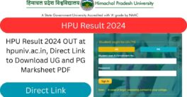 HPU Result 2024 OUT at hpuniv.ac.in, Direct Link to Download UG and PG Marksheet PDF