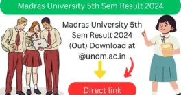 Madras University 5th Sem Result 2024 (Out) Download at @unom.ac.in