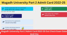 Magadh University Part 2 Admit Card 2022-25