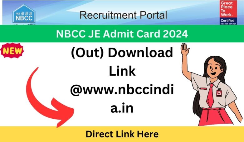 NBCC JE Admit Card 2024 (Out) Download Link @www.nbccindia.in