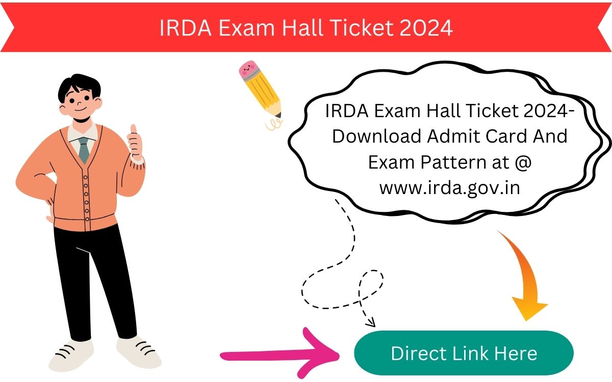 IRDA Exam Hall Ticket 2024- Download Admit Card And Exam Pattern at @ www.irda.gov.in