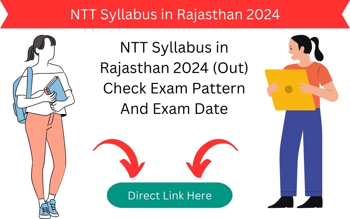 NTT Syllabus in Rajasthan 2024 (Out) Check Exam Pattern And Exam Date