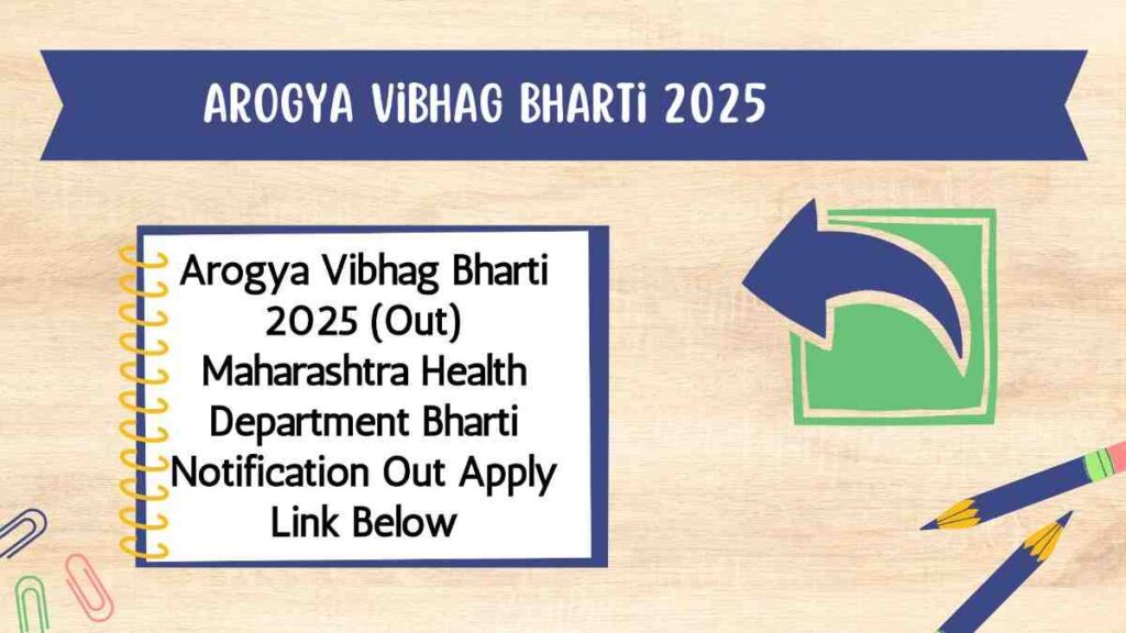 Arogya Vibhag Bharti 2025 (Out) Maharashtra Health Department Bharti Notification Out Apply Link Below